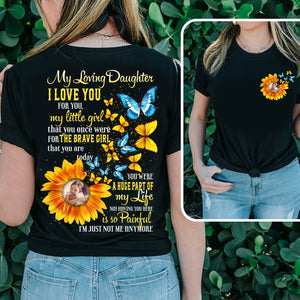 My Loving Daughter I Love You For You My Little Girl - Personalized 2 Sides Shirt, Family Gift