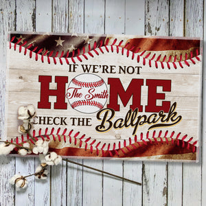 If We Are Not Home - Check The Ballpark, Personalized Baseball Doormat, Home Decor For Baseball Lovers