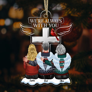 Memorial Ornament - We're Always With You - Personalized Acrylic Ornament - Gift For Family, Xmas Gift