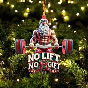 No Lift No Gift Home Decor Christmas Ornament, Personalized Ornament