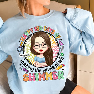 Happy 100 Days Of Shimmer - Custom Appearance And Name Gift - Personalized Sweatshirt