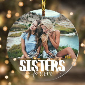 Sisters Forever - Custom Photo And Name, Personalized Acrylic Ornament - Besties Gift