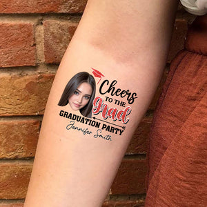 Cheers To The Grad, Custom Color, Photo And Name Temporary Tattoo, Personalized Grad Party Tattoo, Fake Tattoo, Graduation Gift