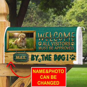 Custom Welcome All Visitors Must Be Approved By The Dog With Photo Mailbox Cover, Dog Lover Gift