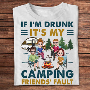 If I Am Drunk, It Is My Camping Friends Fault - Personalized T-Shirt - Gift For Camping Lovers