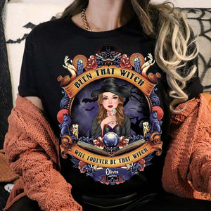 Been That Witch Will Forever Be That Witch - Custom Appearance & Name - Personalized T-Shirt - Halloween Family Gift