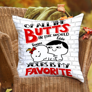 Of All The Butt In The World - Yours Is My Favorite, Personalized Couple Pillow