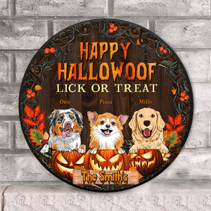 Happy Hallowoof Lick Or Treat - Custom Dog And Name - Personalized Wooden Door Sign - Pet Lover Gift