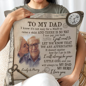 To My Dad - You Will Always Be My Dad My Hero, Personalized Pillow, Gift For Father