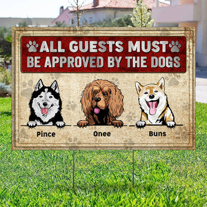 All Guests Must Be Approved By The Dogs - Personalized Cutie Puppy Lawn Sign, Gift For Pet Lovers