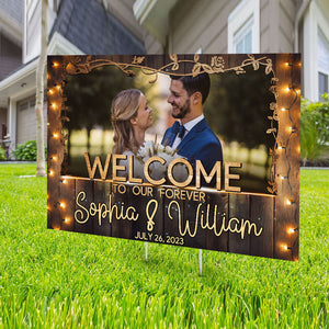 Welcome To Our Forever, Personalized Wedding Lawn Sign, Gift For Wedding Day