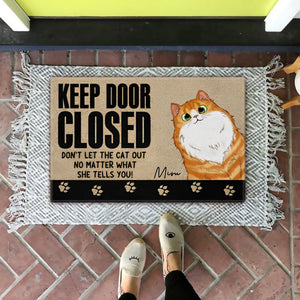 Keep Door Closed For Cat  - Custom Cat And Name - Personalized Doormat - Pet Lover Gift