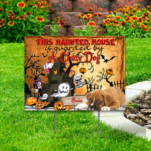 This Haunted House Is Guarded By A Crazy Dog- Personalized Dog Lawn Sign, Yard Sign, Gift For Pet Lover, Halloween Gift