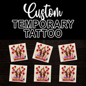 Happy Birthday Funny Tattoo - Custom Photo And Hashtag - Personalized Temporary Tattoo, Fake Tattoo