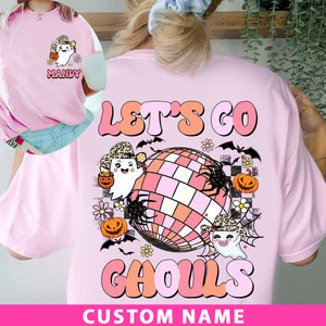 Let's Go Ghouls- Custom Name - Personalized 2 Side T-Shirt - Halloween Family Gift