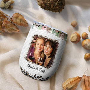 Here To Another Year Of Bonding Over Alcohol, Custom Quote, Photo And Name - Personalized Wine Tumbler