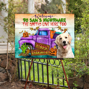 Welcome To The Dog Nightmare - Humans Live Here Too - Personalized Dog Lawn Sign, Yard Sign, Gift For Pet Lover, Halloween Gift