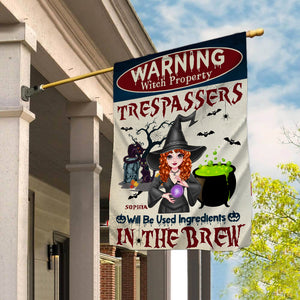 Warning Witch Property Trespassers Will Be Used As Ingredients in The Brew - Personalized Halloween Flag - Halloween Gift