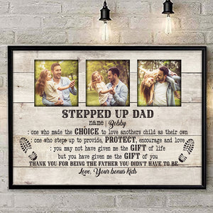 Thank You For Being The Father You Didn't Have To Be, Personalized Step Up Dad Canvas