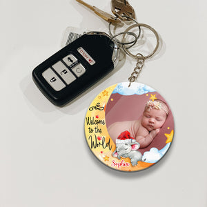 Welcome To The World - Custom Photo Gift - Personalized Acrylic Keychain - Newborn Baby