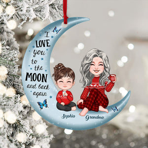 I Love You To The Moon And Back Again, Christmas Gift For Mom, Grandma, Custom Appearances And Names - Personalized Acrylic Ornament - Gift For Christmas, Family Gift