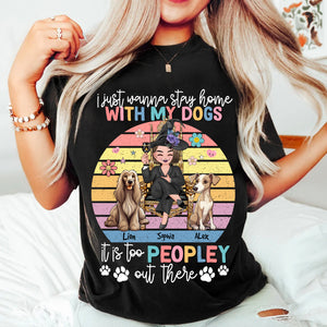 It Is Too Peopley Outside- Custom Appearance, Dogs And Names - Personalized T-Shirt - Gift For Pet Lovers