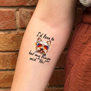 Personalized Dog Temporary Tattoo, I'd Love To But My Dog Said "No", Gift For Dog Lover