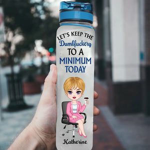 Let's Keep The Dumbfuckery To A Minimum Today, Custom Appearance And Name, Personalized Tracker Bottle