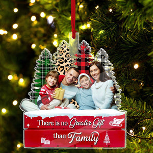 There Is No Greater Gift Than Family - Custom Photo, Personalized Acrylic Ornament - Gift For Christmas, Family Gift