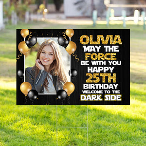 Personalized Birthday Lawn Sign, Welcome The Dark Side , Gift For Birthday