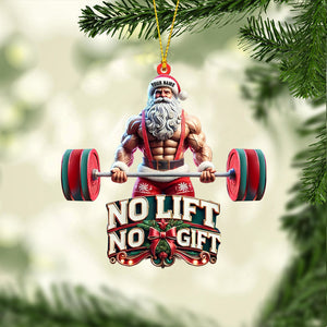 No Lift No Gift Home Decor Christmas Ornament, Personalized Ornament