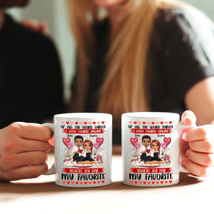 Of All The Weird Things I Have Found Online You Are Far My Favorite - Custom Appearances And Names, Personalized White Mug