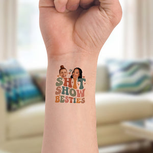 Custom Temporary Tattoo Shxt Show Besties Photo, Fake Tattoo, Gift For Best Friend