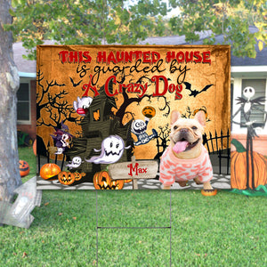 This Haunted House Is Guarded By A Crazy Dog- Personalized Dog Lawn Sign, Yard Sign, Gift For Pet Lover, Halloween Gift