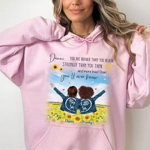 You Are Braver Than You Believe Stronger Than You Think - Custom Appearances And Names - Personalized Hoodie