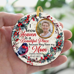 I Know Heaven Is A Becautiful Place - Personalized Photo Ceramic Ornament - Gift For Christmas, Memorial Gift