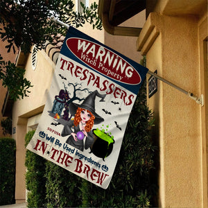 Warning Witch Property Trespassers Will Be Used As Ingredients in The Brew - Personalized Halloween Flag - Halloween Gift