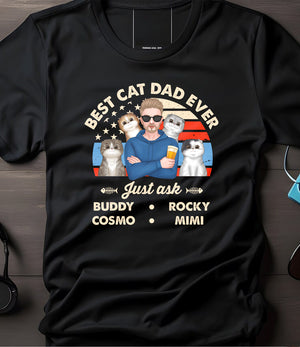 Best Cat Dad Ever Just Ask Cutie Cats- Personalized T-Shirt, Gift For Cat Lover