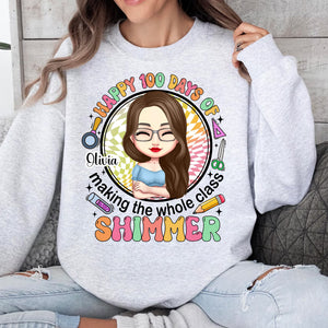 Happy 100 Days Of Shimmer - Custom Appearance And Name Gift - Personalized Sweatshirt