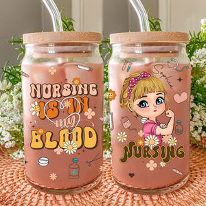 Nursing Is In My Blood - Custom Appearance And Name - Personalized Glass Bottle, Frosted Bottle, Gift For Nurse