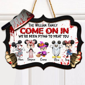 Come On In We've Been Dying To Meet You - Custom Charracters And Names - Personalized Wooden Door Sign - Pet Lover Gift