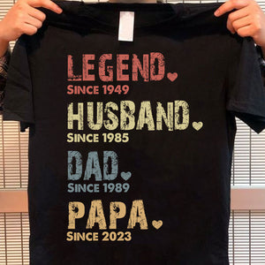 The Legend Husband Dad Papa - Custom Year And Nickname - Personalized T-Shirt - Family Gift