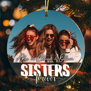 Sisters Forever - Custom Photo And Name, Personalized Acrylic Ornament - Besties Gift