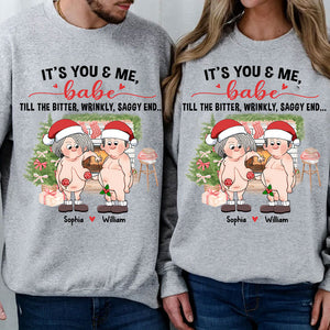 It's You And Me Babe Till The Bitter, Wrinkly Saggy End, Custom Appearance And Names - Personalized T-Shirt - Gift For Family, Couple Gift