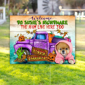 Welcome To The Dog Nightmare - Humans Live Here Too - Personalized Dog Lawn Sign, Yard Sign, Gift For Pet Lover, Halloween Gift