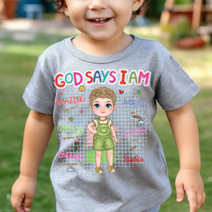 God Says I Am, Custom Appearance And Name - Personalized T-Shirt - Gift For Family, Gift For Kids