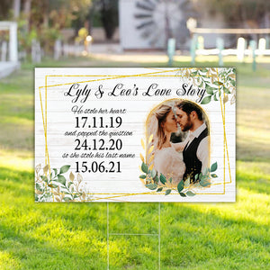 Personalized Love Story Lawn Sign, He Stole Her Heart And Popped The Question, She Stole His Last Name , Gift For Wedding Day