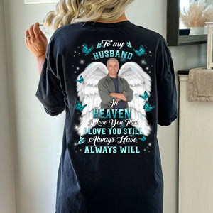 To My Lover In The Heaven, I love You Then I Love You Still Always Have Always Will - Personalized 2 Sides Shirt, Family Gift, Memorial Gift