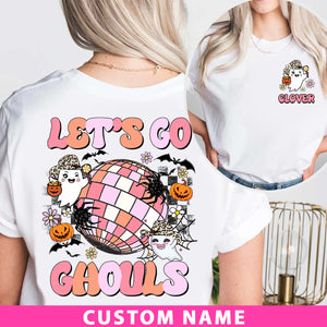 Let's Go Ghouls- Custom Name - Personalized 2 Side T-Shirt - Halloween Family Gift