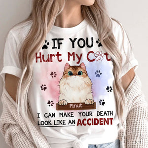 If You Hurt My Cat I Can Make Your Death Look Like An Accident  - Personalized Cute Kittens T-Shirt, Gift For Cat Lovers